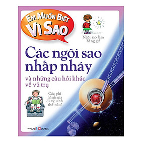 Em Muốn Biết Vì Sao - Các Ngôi Sao Nhấp Nháy (Tái Bản)