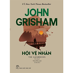 Hội Vệ Nhân - Tái Bản 2022 - John Grisham