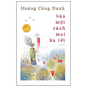 Bán Một Cành Mai Ăn Tết