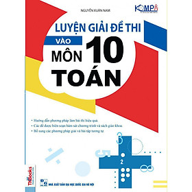 Download sách Luyện Giải Đề Thi Vào Lớp 10 Môn Toán