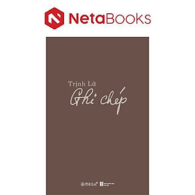 Ghi Chép - Trịnh Lữ - Omega Plus