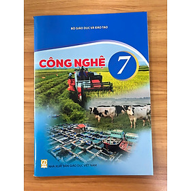 Sách giáo khoa Công Nghệ 7- Kết Nối Tri Thức Với Cuộc Sống (Kèm Nilon bọc Sách, nhãn tên)
