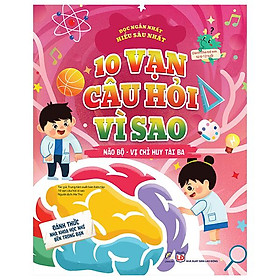 Hình ảnh 10 Vạn Câu Hỏi Vì Sao - Não Bộ - Vị Chỉ Huy Tài Ba