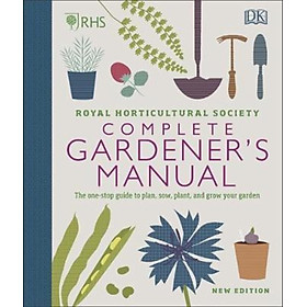 Sách - RHS Complete Gardener's Manual : The one-stop guide to plan, sow, plant, and grow y by DK (UK edition, hardcover)