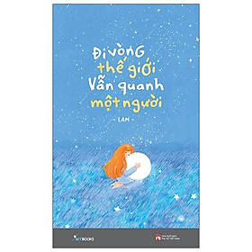 Đi Vòng Thế Giới Vẫn Quanh Một Người