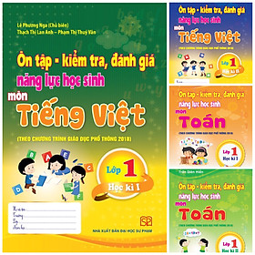 Hình ảnh Combo 4 cuốn Ôn tập - Kiểm tra, đánh giá năng lực học sinh môn Tiếng việt và môn Toán lớp 1 học kì 1 + học kì 2 