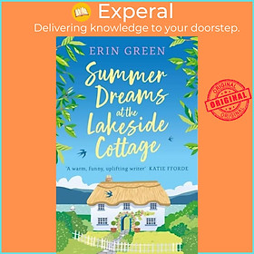 Sách - Summer Dreams at the Lakeside Cottage - The new uplifting read of fresh sta by Erin Green (UK edition, paperback)