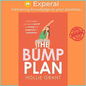 Sách - The Bump Plan - All the Support You Need to Stay Fit and Strong from Preg by Hollie Grant (UK edition, paperback)