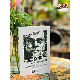 CHUYỆN NGHỀ VIẾT VÀ GÓC KHUẤT CUỘC ĐỜI CỦA ÔNG HOÀNG KINH DỊ – Stephen King – Nguyễn Hà An dịch – 1980books – NXB Thanh Niên (Bìa mềm)