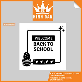 Set 50/100 sticker WELCOME BACK TO SCHOOL 5x5cm - tem dán hộp gói quà, túi sản phẩm 4.007 vuahinhdan
