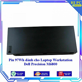 Pin 97Wh dành cho Laptop Workstation Dell Precision M6800 - Hàng Nhập Khẩu 