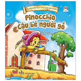 Truyện Cổ Tích Thế Giới Hay Nhất - Pinochio Cậu Bé Người Gỗ (Tái Bản)