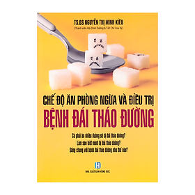 Chế Độ Ăn Phòng Ngừa Và Điều Trị Bệnh Đái Tháo Đường