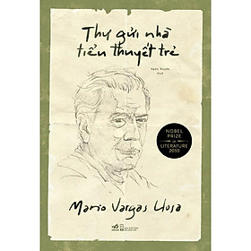 Thư gửi nhà tiểu thuyết trẻ (Mario Vargas Llosa) - Bản Quyền