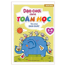 Sách - Dạo Chơi Cùng Toán Học - Trò Chơi Dán Giấy 5-6 tuổi