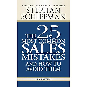 The 25 Most Common Sales Mistakes and How to Avoid Them: And How to Avoid Them: And How to Avoid Them Kindle Edition