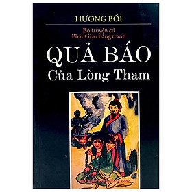 Quả Báo Của Lòng Tham (Tái Bản)