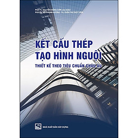 Kết Cấu Thép Tạo Hình Nguội Thiết Kế Theo Tiêu Chuẩn Châu Âu