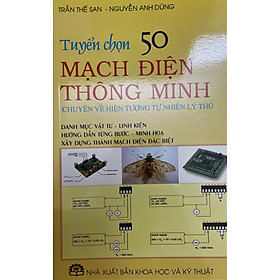 Tuyển Chọn 50 Mạch Điện Thông Minh Chuyền Về Hiện Tượng Tự Nhiên Lý Thú