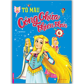 Tô Màu Công Chúa Thiên Thần - Tập 6 (Tái Bản)