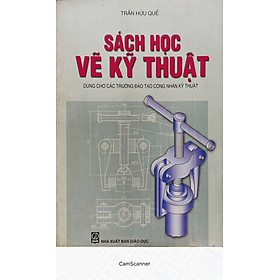 Download sách Sách Học Vẽ Kỹ Thuật ( Dùng Cho Các Trường Đào Tạo Công Nhân Kỹ Thuật )