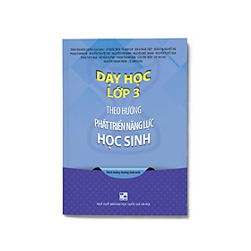 Dạy học lớp 3 theo định hướng phát triển năng lực học sinh