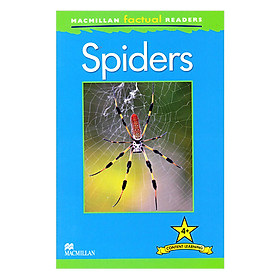 Nơi bán Macmillan Factual Readers Level 4+: Spiders - Giá Từ -1đ