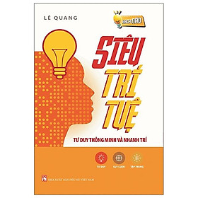 Sách Siêu Trí Tuệ - Tư Duy Thông Minh Và Nhanh Trí
