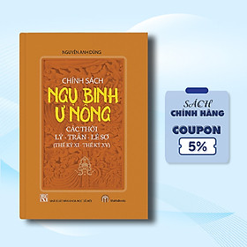 Chính Sách Ngụ Binh Ư Nông Các Thời Lý-Trần-Lê Sơ (Thế Kỷ XI - Thế Kỷ XV)