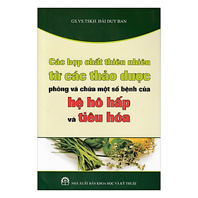 Các Hợp Chất Thiên Nhiên Từ Các Thảo Dược Phòng Và Chữa Một Số Bệnh Của Hệ Hô Hấp Và Tiêu Hóa