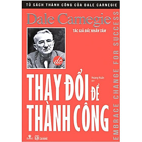 Sách Thay Đổi Để Thành Công (Tái bản năm 2019)