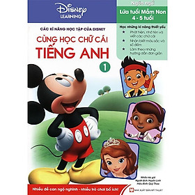 Các Kĩ Năng Học Tập Của Disney - Cùng Học Chữ Cái Tiếng Anh Tập 1 (4-5 Tuổi) - Bản Quyền