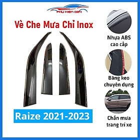 Vè che mưa cho xe ô tô Raize 2021-2022-2023 chỉ inox cao cấp