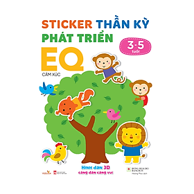 Sách cho bé - Sticker Thần Kỳ Phát Triển Chỉ Số EQ - Cảm Xúc - Dành cho trẻ 3-5 tuổi - Hình dán 3D càng dán càng vui