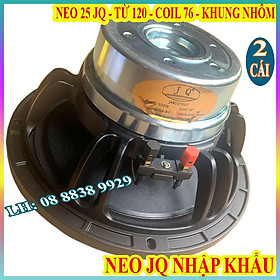Mua CẶP LOA 25 TỪ NEO JQ AUDIO COIL 75MM TỪ 120 HÀNG NHẬP KHẨU CAO CẤP - GIÁ 2 LOA