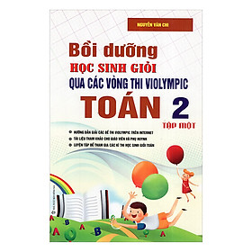 Nơi bán Bồi Dưỡng Học Sinh Giỏi Qua Các Vòng Thi Violympic Toán - Lớp 2 (Tập 1) - Giá Từ -1đ