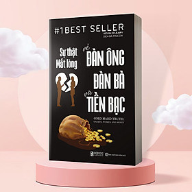 Sách - Sự Thật Mất Lòng Về Đàn Ông Đàn Bà Và Tiền Bạc - Tặng Sổ Tay kèm  Bookmark