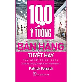 [Download Sách] Sách - 100 ý tưởng bán hàng tuyệt hay