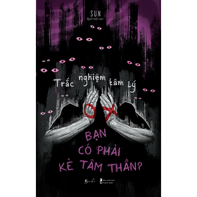 Sách Trắc Nghiệm Tâm Lý – Bạn Có Phải Kẻ Tâm Thần