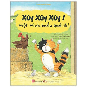 Xùy Xùy Xùy! Một Mình, Buồn Quá Đi!