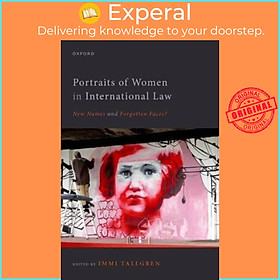 Hình ảnh Sách - Portraits of Women in International Law - New Names and Forgotten Faces? by Immi Tallgren (UK edition, paperback)