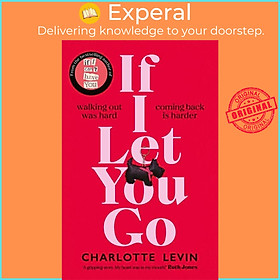 Hình ảnh Sách - If I Let You Go - The heart-breaking and shocking new novel from the b by Charlotte Levin (UK edition, hardcover)