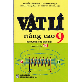 Vật Lí Nâng Cao 9 - Bồi Dưỡng Học Sinh Giỏi Thi Vào Lớp 10 - HA