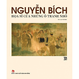 [Download Sách] Nguyễn Bích, Họa Sĩ Của Những Ô Tranh Nhỏ