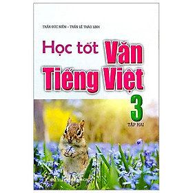 Sách Học Tốt Văn Tiếng Việt Lớp 3 Tập 2