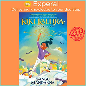 Sách - Kiki Kallira Breaks a Kingdom - Book 1 by Sangu Mandanna (UK edition, paperback)