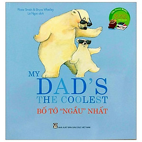 The Sweet Books - Bộ sách ngọt ngào - My Dad's the coolest - Bố tớ ngầu nhất