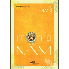 [Download Sách] Món Lạ Miền Nam (Tái Bản)