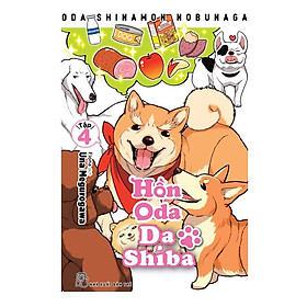 Hồn Oda Da Shiba 04 (Tặng kèm Sticker) - Truyện Tranh NXB Trẻ