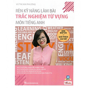 Rèn Kỹ Năng Làm Bài Trắc Nghiệm Từ Vựng Môn Tiếng Anh ( tặng kèm bút chf dễ thương )